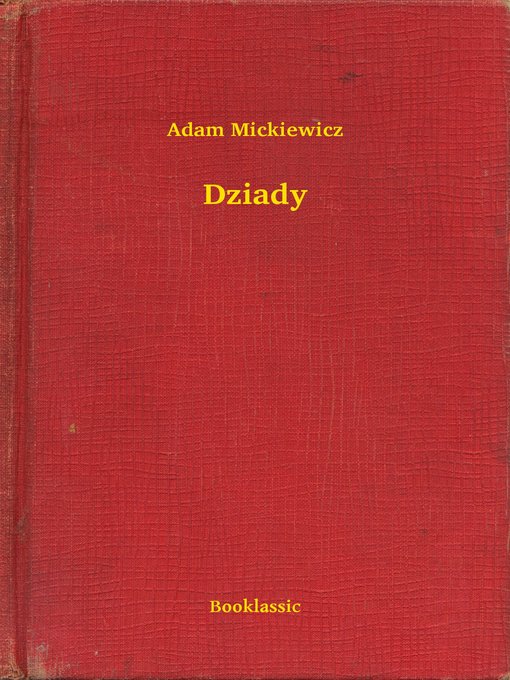 Title details for Dziady by Adam Mickiewicz - Available